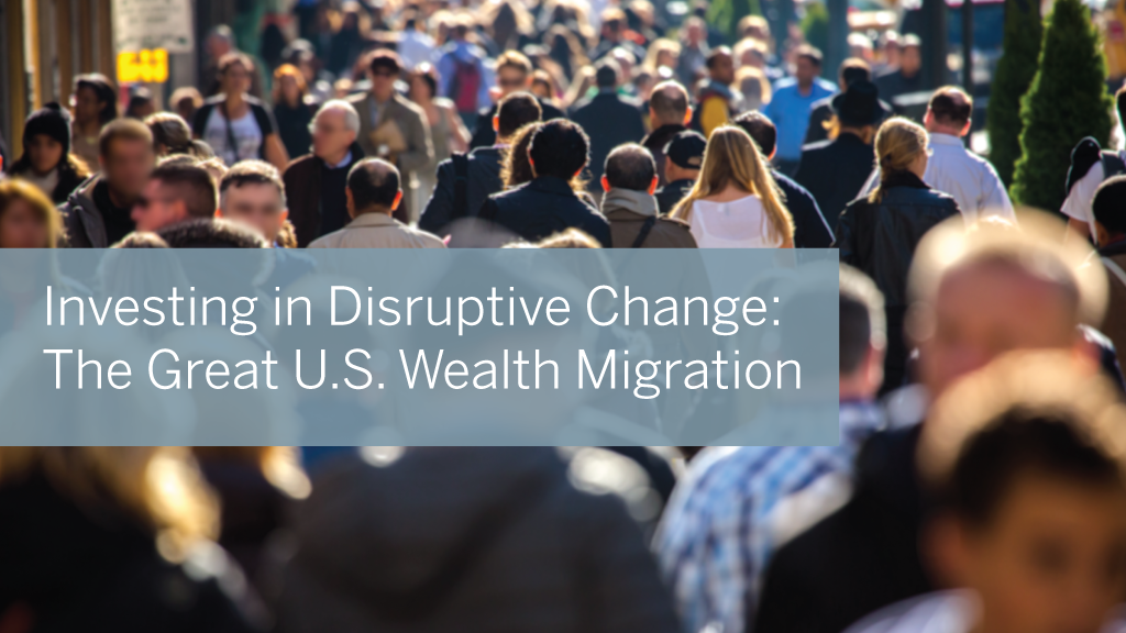 Investing in Disruptive Change: The Great U.S. Wealth Migration - Chevy Chase Trust Noteworthy